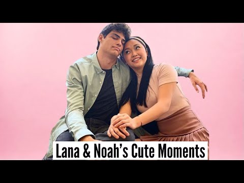 Lana Condor & Noah Centineo | Cute Moments