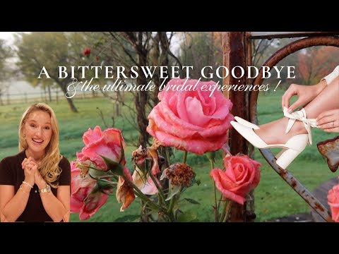SAYING GOODBYE FOR NOW | BITTERSWEET BUT SPECIAL DAY & ONCE IN A LIFETIME BRIDAL EXPERIENCE