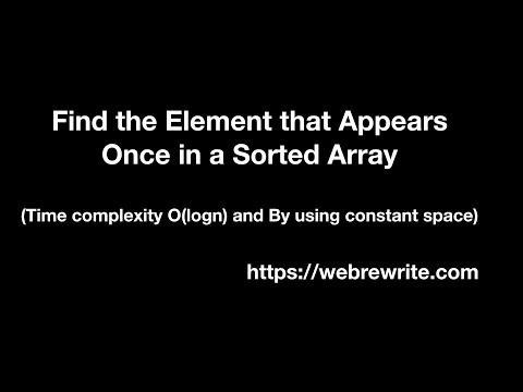 Find the Element that Appears Once in a Sorted Array in O(logn)