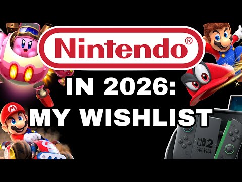 NINTENDO IN 2026: MY WISHLIST 
