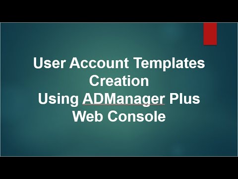 Creating User Account Templates in Active Directory Using ADManager Plus Console.
