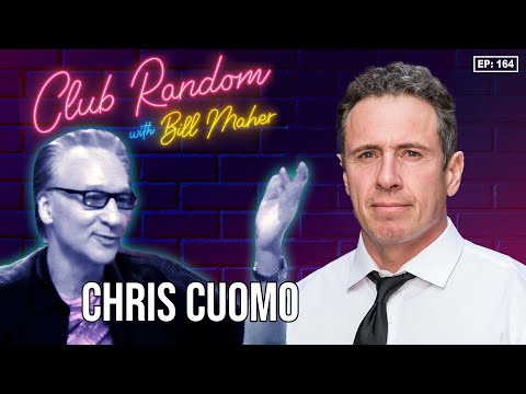Chris Cuomo | Club Random with Bill Maher