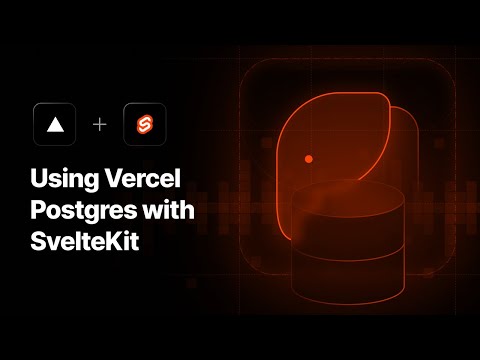 Using Vercel Postgres with SvelteKit