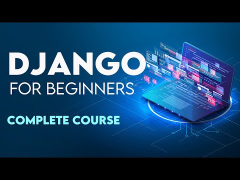 Django Tutorial for Beginners | Django Web Framework Full Course