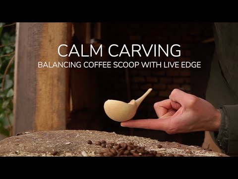 CALM CARVING | Balancing Coffee Scoop With Live Edge