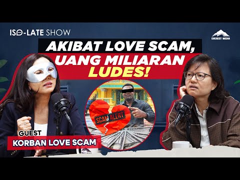 DIRAMPOK MILIARAN RUPIAH AKIBAT LOVE SCAM! - Iso-Late Show #everestmedia