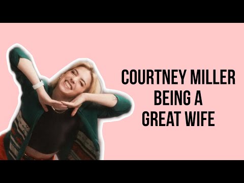 Courtney Miller being a great wife for 8 mins gay