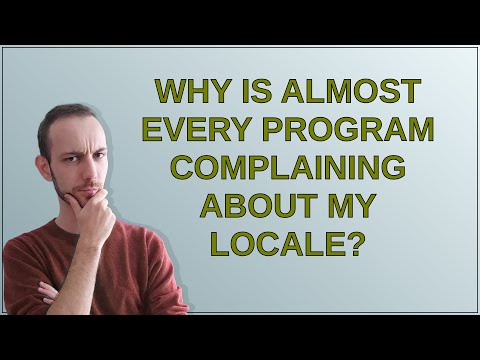 Unix: Why is almost every program complaining about my locale?