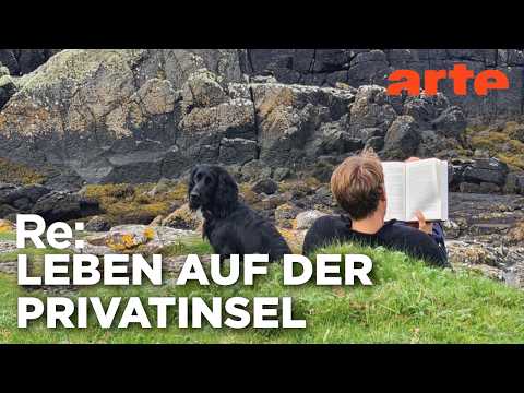 Meine eigene Insel | ARTE Re: