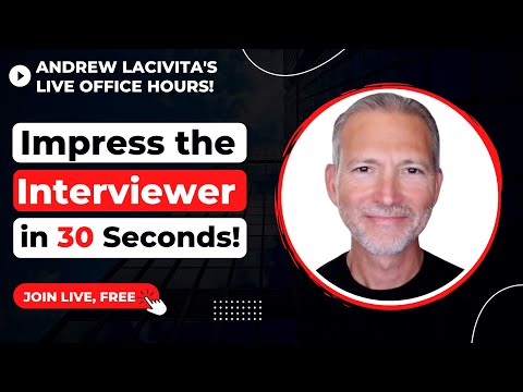 How to Impress a Job Interviewer in 30 Seconds 🔴 Live Office Hours with Andrew LaCivita