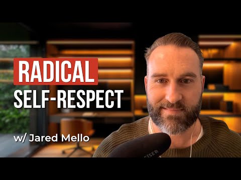 Radical Self Respect After Narcissistic Abuse w/ Jared Mello