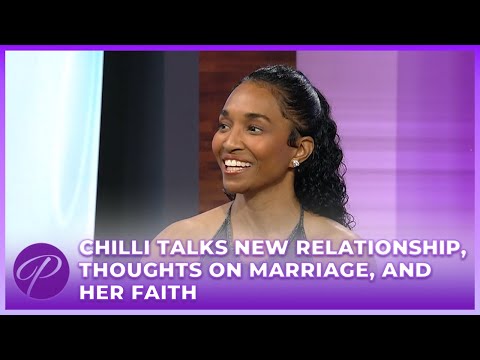 Chilli Talks New Relationship, Thoughts on Marriage, and Her Faith