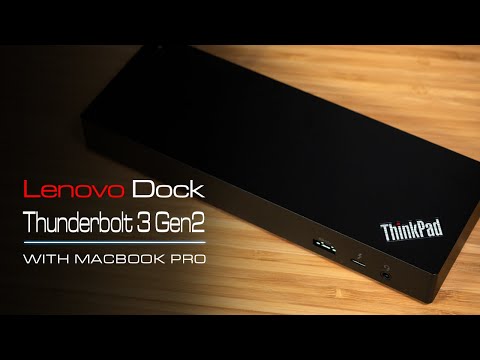 Lenovo ThinkPad Thunderbolt 3 Gen 2 Dock with Macbook Pro Experience