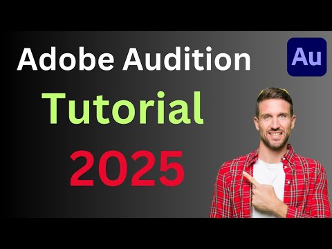 Adobe Audition Tutorial for Beginners - 2025 - Step by Step