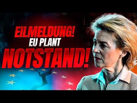 EILMELDUNG: EU plant NOTSTAND! DAS erwartet dich JETZT!