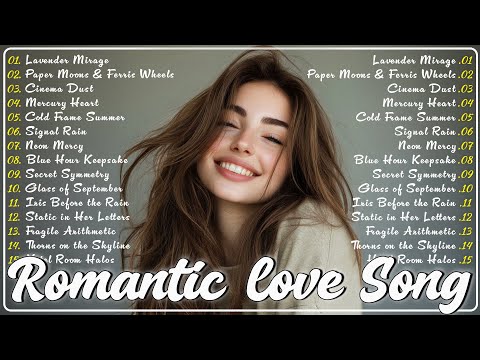 Love Songs 2025 🎵 Best Love Songs Collection – Romantic, Soft & Emotional Music