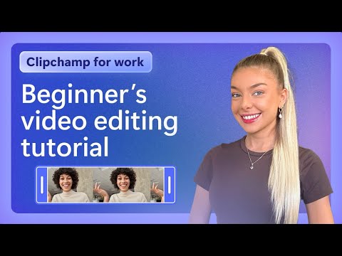 Beginner's guide to Clipchamp for work