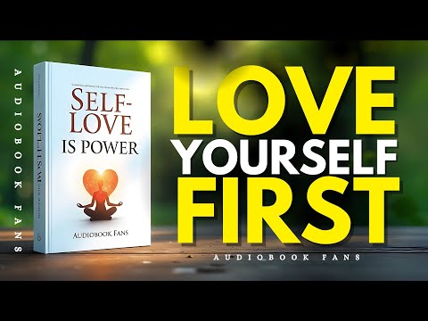 Learn To Love Yourself More Than Anyone Else | Audiobook