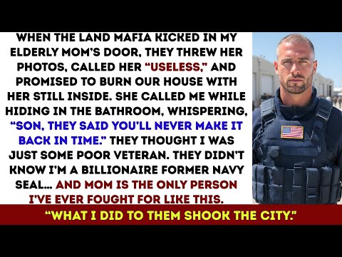 Land Mafia Broke Our Door And Threatened My Mom—Her Billionaire SEAL Son Smashed Their Faces In Dirt