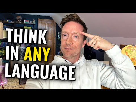 How to Think in ANY Language (and not translate in your head)