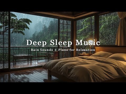 Calming Sleep Music + Insomnia &amp; Stress Relief - Peaceful Piano with Rain Sounds, Meditation Music