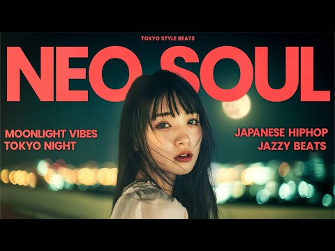 “On a lonely night, only the moon was listening.”Neo Soul / Japanese Chill Rap【Tokyo Night Playlist】
