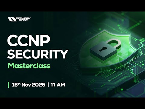 Day 1 :- CCNP Security Masterclass | Network Kings