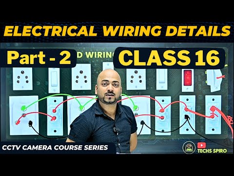 Part 2⚡Electrical Wiring Details🔥CCTV Class 16
