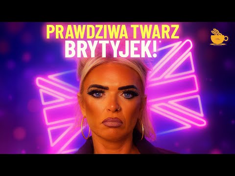 Cała PRAWDA o Brytyjkach