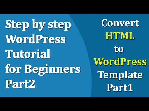 Step by step WordPress Tutorial for Beginners Part2 | Convert HTML to WordPress Template Part1