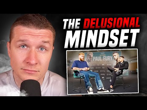 Jake Paul and Tommy Fury Are Completely DELUSIONAL.. And It's The PERFECT Mindset For This Fight