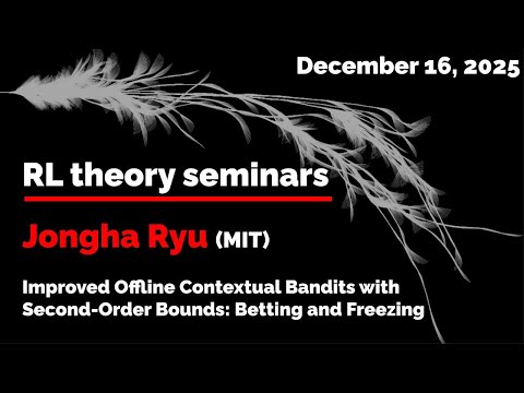 RL Theory Seminar 2025: Jongha Ryu (December 16)