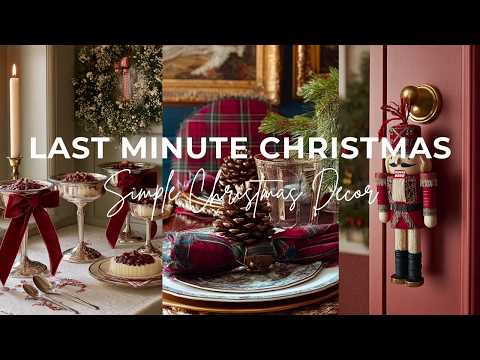 Creating LAST MINUTE CHRISTMAS Aesthetics At Home | Simple Christmas Decoration Ideas