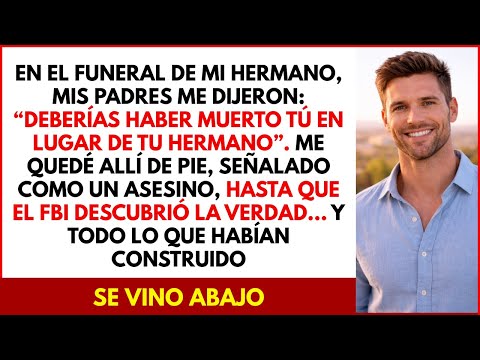 Mis padres dijeron: “Deberías haber muerto tú y no tu hermano”. Entonces el FBI descubrió la verdad