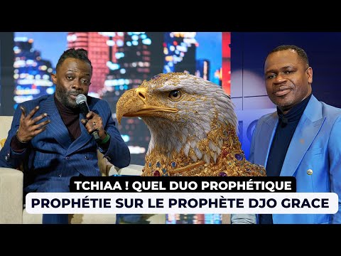💥FIRE🦅PROPHÉTIE SUR LE PROPHÈTE DJO GRACE : TCHIAA, QUEL DUO AVEC LE PROPHÈTE JEAN-MARIE DOMORAUD