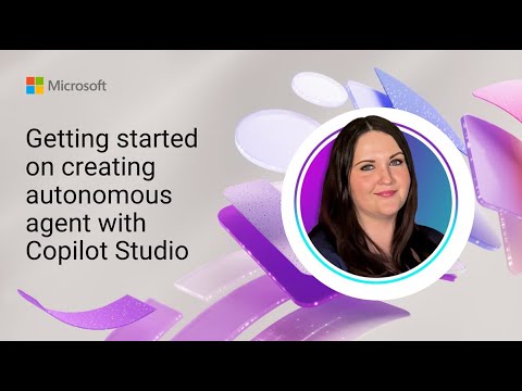 Getting started on creating autonomous agent with Copilot Studio