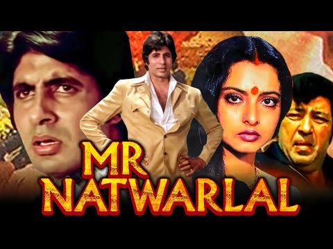 Mr Natwarlal - Amitabh Bachchan Blockbuster Action Comedy Hindi Movie | Rekha, Ajit, Amjad Khan