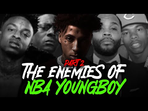 The Enemies of NBA YoungBoy [Part 2 of 2]