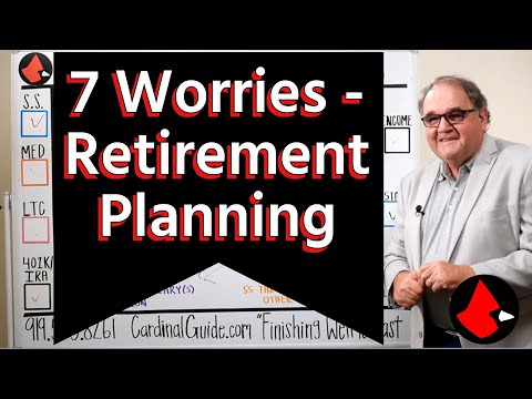 7 Worries - Retirement Planning