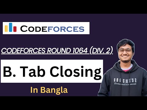 B. Tab Closing || Codeforces Round 1064 (Div. 2) || Competitive Programming || CSE || C++