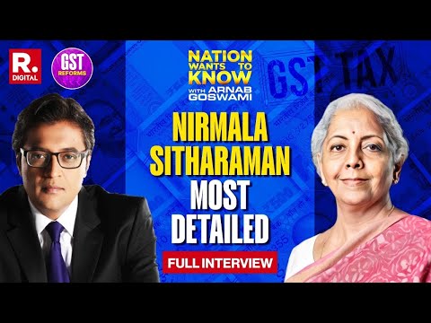GST Reforms: Nirmala Sitharaman On Nation Wants To Know With Arnab Goswami