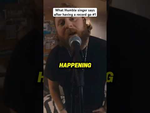What Humble singer says after having a record go #1
