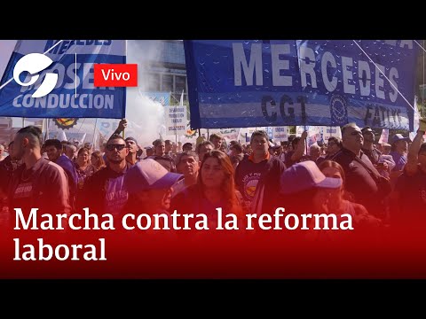 EN VIVO: MARCHA DE LA CGT CONTRA LA REFORMA LABORAL DE MILEI