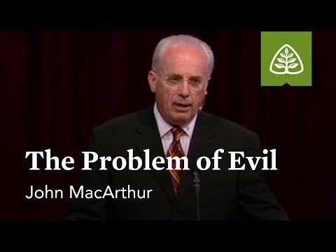 John MacArthur: The Problem of Evil