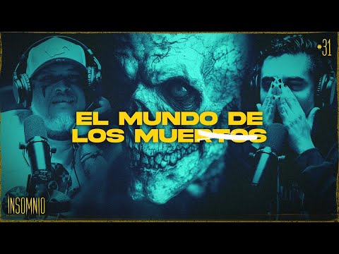 EL MUNDO DE LOS MUERTOS - INVITADO: OSCAR GALVÁN "EL MU3RTO" #31