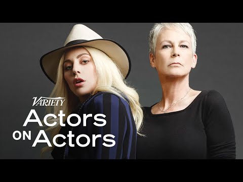 Lady Gaga & Jamie Lee Curtis | Actors on Actors - Full Conversation