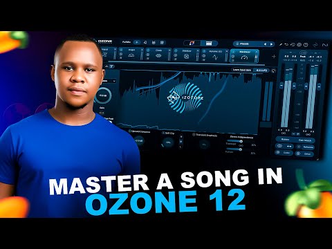 How to Master Songs with Ozone 12 | Complete Guide