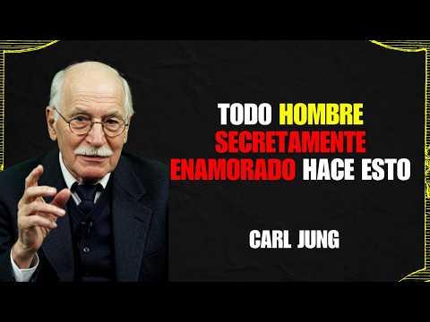 5 COSAS que hace un HOMBRE que te AMA en SECRETO | Carl Jung