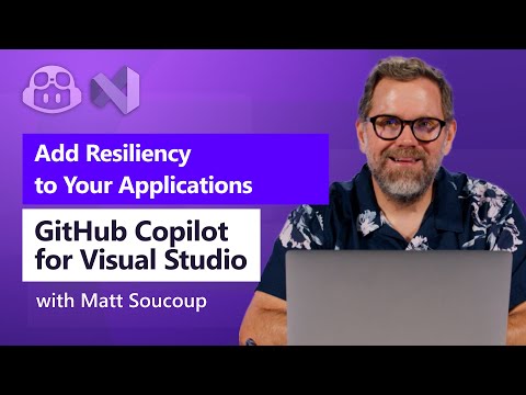 Add Resiliency to Your Applications with GitHub Copilot for Visual Studio 2022