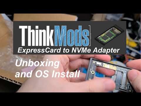 ThinkMods ExpressCard to NVME adapter - unboxing and OS install